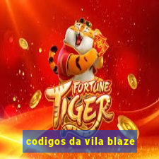 codigos da vila blaze